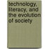 Technology, Literacy, and the Evolution of Society