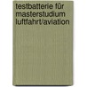 Testbatterie für Masterstudium Luftfahrt/Aviation door Florian Feiner
