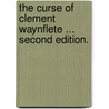 The Curse of Clement Waynflete ... Second edition. door Bertram Mitford