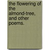 The Flowering of the Almond-Tree, and other poems. door Christian Burke