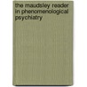 The Maudsley Reader in Phenomenological Psychiatry door Matthew Broome