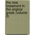 The New Testament in the Original Greek (Volume 2)