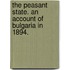 The Peasant State. An account of Bulgaria in 1894.
