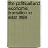 The Political And Economic Transition In East Asia