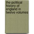 The Political History Of England In Twelve Volumes