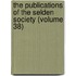 The Publications Of The Selden Society (Volume 38)
