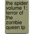 The Spider Volume 1: Terror of the Zombie Queen Tp