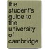 The Student's Guide to the University of Cambridge