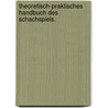 Theoretisch-praktisches Handbuch des Schachspiels. door Dufresne Jean