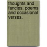 Thoughts and Fancies. Poems and occasional verses. door John Cotton