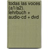 Todas Las Voces (a1/a2). Lehrbuch + Audio-cd + Dvd door César Chamorro