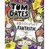 Tom Gates is Absolutely Fantastic (at Some Things)