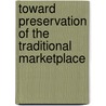 Toward Preservation of the Traditional Marketplace door Apichoke Lekagul