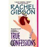 True Confessions: The Betrayal of the American Man door Rachel Gibson