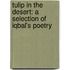 Tulip In The Desert: A Selection Of Iqbal's Poetry