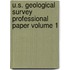 U.S. Geological Survey Professional Paper Volume 1