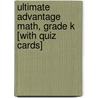 Ultimate Advantage Math, Grade K [With Quiz Cards] door Sara Jo Schwartz