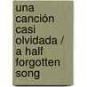 Una canción casi olvidada / A Half Forgotten Song by Katherine Webb