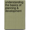 Understanding the Basics of Planning & Development by Felix Puopiel