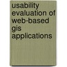Usability Evaluation Of Web-based Gis Applications by Zulfiqar Ali Khan