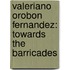 Valeriano Orobon Fernandez: Towards the Barricades