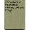 Verbalizers Vs. Visualizers Viewing Text and Image door Jordan Licero