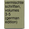 Vermischte Schriften, Volumes 3-5 (German Edition) door Eichendorff Joseph