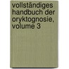 Vollständiges Handbuch Der Oryktognosie, Volume 3 door Henrik Steffens