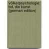 Völkerpsychologie: Bd. Die Kunst (German Edition) by Wundt