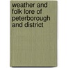 Weather and Folk Lore of Peterborough and District door Charles Dack