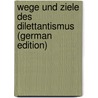 Wege Und Ziele Des Dilettantismus (German Edition) door Lichtwark Alfred