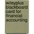 Wileyplus Blackboard Card for Financial Accounting