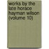 Works by the Late Horace Hayman Wilson (Volume 10)