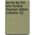 Works by the Late Horace Hayman Wilson (Volume 12)