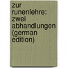 Zur Runenlehre: Zwei Abhandlungen (German Edition) by Liliencron Rochus