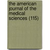 the American Journal of the Medical Sciences (115) by General Books