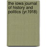 the Iowa Journal of History and Politics (Yr.1918) door State Historical Society of Iowa