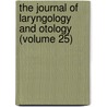 the Journal of Laryngology and Otology (Volume 25) by General Books