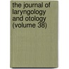 the Journal of Laryngology and Otology (Volume 38) by General Books