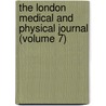 the London Medical and Physical Journal (Volume 7) by General Books