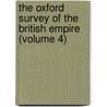 the Oxford Survey of the British Empire (Volume 4) door Andrew John Herbertson