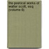the Poetical Works of Walter Scott, Esq (Volume 6)