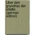 Über Den Grundriss Der Städte . (German Edition)