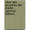 Über Den Grundriss Der Städte . (German Edition) door Schlüter Otto