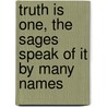 Truth is one, the sages speak of it by many names by Hans Durrer