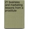 21 Business and Marketing Lessons from a Prostitute door Leon Jay