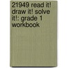 21949 Read It! Draw It! Solve It!: Grade 1 Workbook door Elizabeth D. Miller