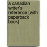 A Canadian Writer's Reference [With Paperback Book] door Nancy Sommers