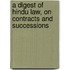 A Digest of Hindu Law, on Contracts and Successions