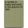 A Ramble in Malta and Sicily, in the Autumn of 1841 door George French Angas